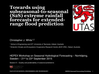 subseasonal-to-seasonal  (S2S) extreme rainfall  forecasts for extended-  range flood prediction