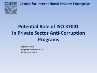 Programs  John Morrell  Regional Director, Asia  November 2016  How ISO 37001 Might Help  Center