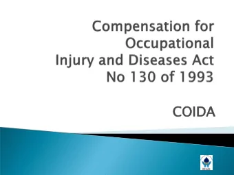 COIDA  IDA  Form of insurance for work related incidents/ accidents compulsory  Employees