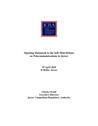Opening Statement to the IoD Mini-Debate  on Telecommunications in Jersey  29 April 2010  St
