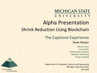 Alpha Presentation  Shrink Reduction Using Blockchain  The Capstone Experience  Team Meijer  Moritz