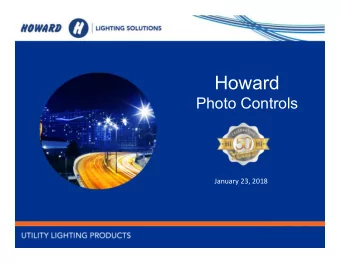 Howard  LIGHTING  LIGHTING  Photo Controls  SOLUTIONS  SOLUTIONS  January 23, 2018  UTILITY