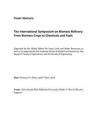 The International Symposium on Biomass Refinery:  From Biomass Crops to Chemicals and Fuels