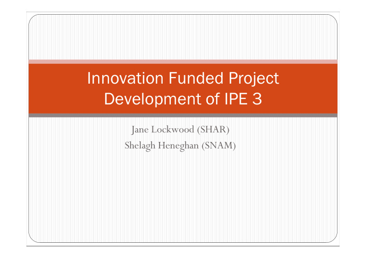 innovation funded project development of ipe 3