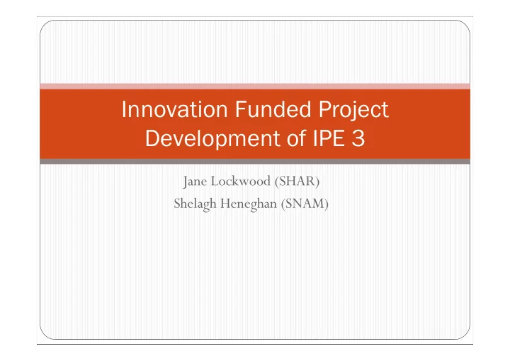 innovation funded project development of ipe 3