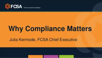 Why Compliance Matters  Julia Kermode, FCSA Chief Executive  1.3m VAT Fraud  Jailed payroll