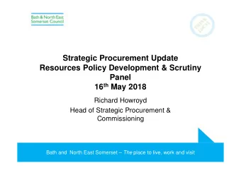 Strategic Procurement Update  Resources Policy Development &amp; Scrutiny  Panel 16 th May 2018