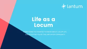 Life as a  Locum  EVERYTHING YOU WANTED TO KNOW ABOUT LOCUM LIFE.  COLLATED FOR YOU BY THE LANTUM