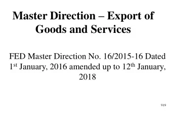 Master Direction  Export of  Goods and Services  FED Master Direction No. 16/2015-16 Dated 1 st