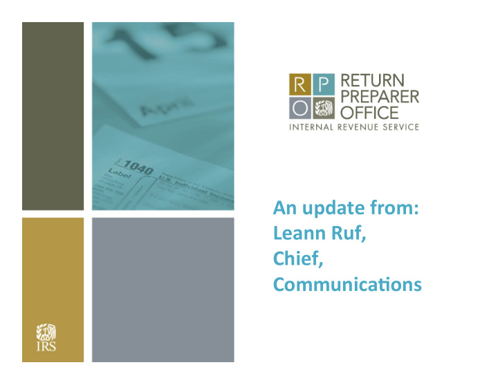 an update from leann ruf chief communica6ons
