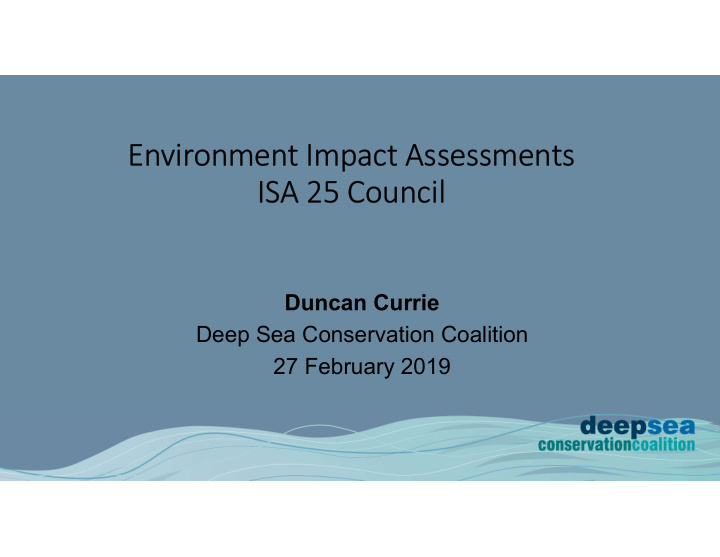 environment impact assessments isa 25 council