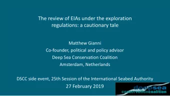The review of EIAs under the exploration  regulations: a cautionary tale  Matthew Gianni