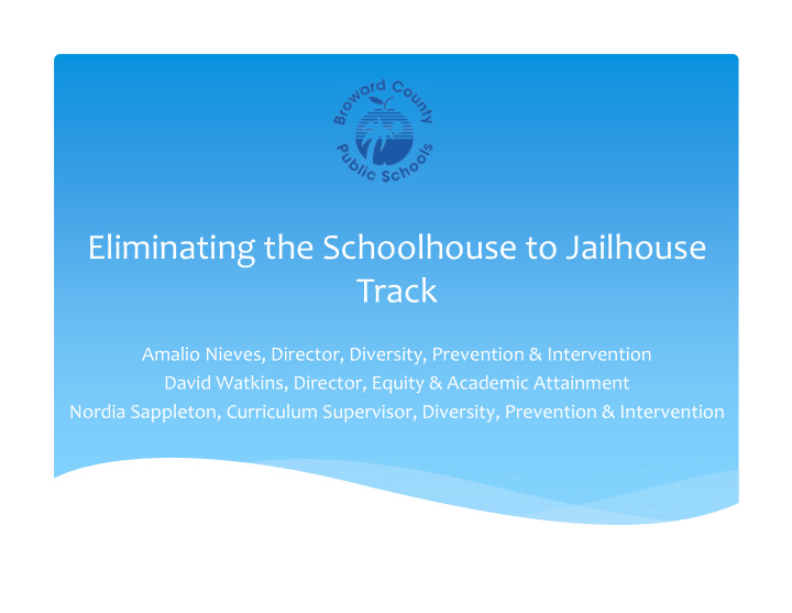 eliminating the schoolhouse to jailhouse track