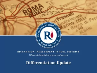 Differentiation Update Richardson ISD   | Where all students learn, grow and succeed  Elementary