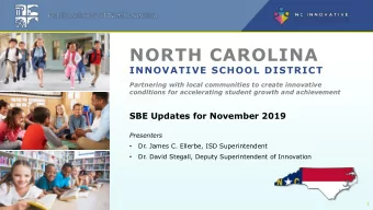 NORTH CAROLINA  INNOVATIVE SCHOOL DISTRICT  Partnering with local communities to create innovative