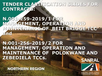 TENDER CLARIFICATION SLIDES FOR  CONTRACTS:  N.001-259-2019/1 FOR  MANAGEMENT, OPERATION AND