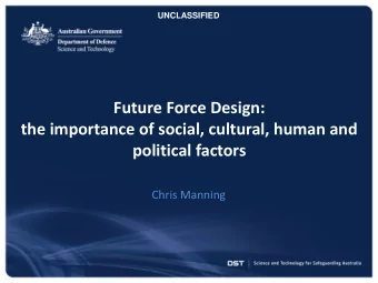 Future Force Design:  the importance of social, cultural, human and  political factors  Chris
