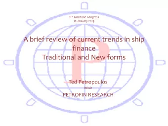 Traditional and New forms  Ted Petropoulos  HEAD  PETROFIN RESEARCH P ETROFIN R ESEARCH Pre-Final