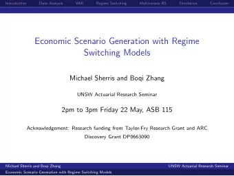 Economic Scenario Generation with Regime  Switching Models  Michael Sherris and Boqi Zhang  UNSW