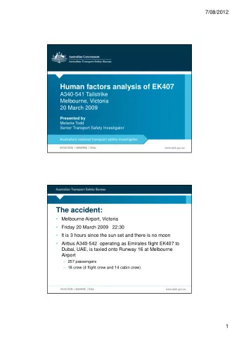 Human factors analysis of EK407  A340-541 Tailstrike  Melbourne, Victoria  20 March 2009  Presented