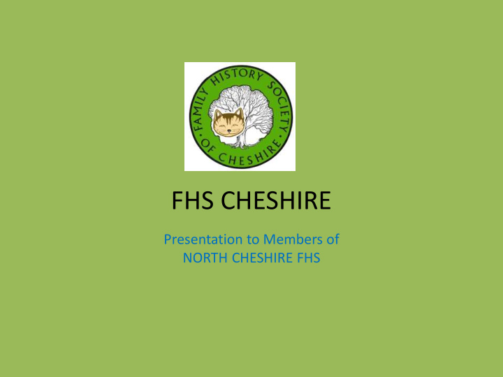 fhs cheshire presentation to members of north cheshire