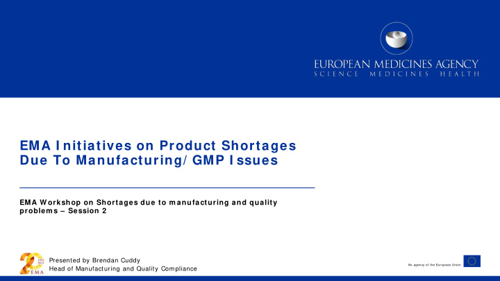 ema i nitiatives on product shortages due to