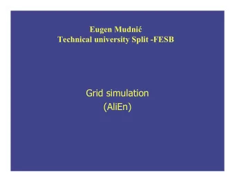 Grid simulation  (AliEn)  Outline  GRID simulation  Simulation tool  Ptolemy (Berkeley)