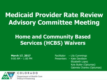 Medicaid Provider Rate Review  Advisory Committee Meeting  Home and Community Based  Services