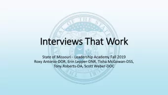 Interviews Th  s That Work  ork  State of Missouri - Leadership Academy Fall 2019  Roxy