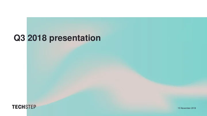 q3 2018 presentation