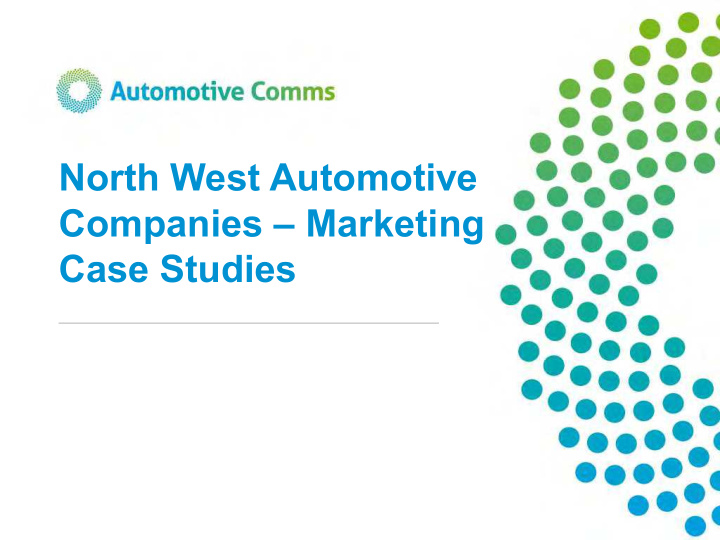 north west automotive companies marketing case studies