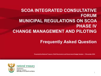 SCOA INTEGRATED CONSULTATIVE  FORUM  MUNICIPAL REGULATIONS ON SCOA  PHASE IV  CHANGE MANAGEMENT AND