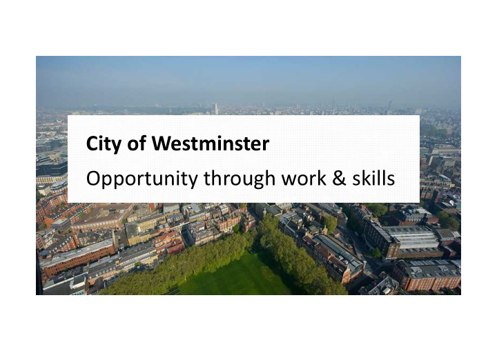 city of westminster opportunity through work skills