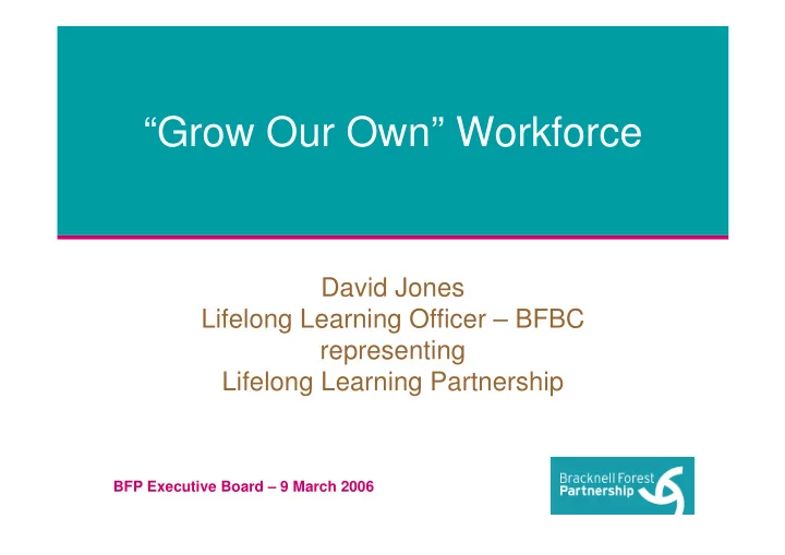 grow our own workforce