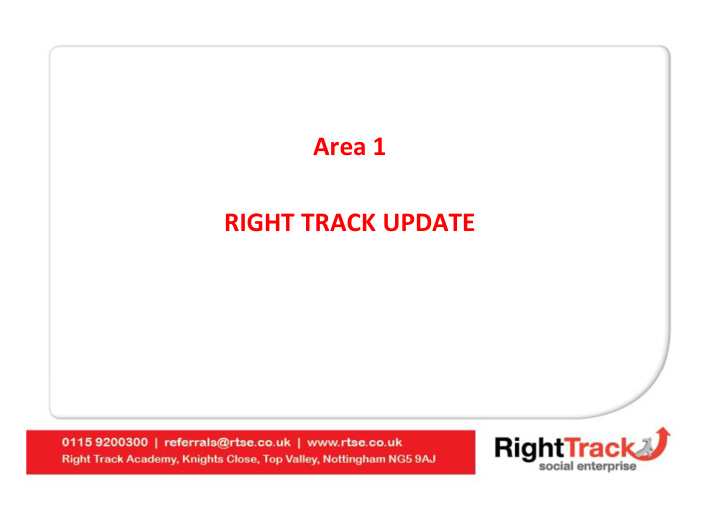 area 1 right track update topics