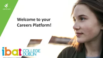 Welcome to your  Careers Platform!  A DEDICATED CA  CAREERS PLA  LATFORM  ACCESSIB  IBLE WHEREVER