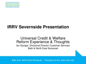 IRRV Severnside Presentation  Universal Credit &amp; Welfare  Reform Experience &amp; Thoughts  Ian