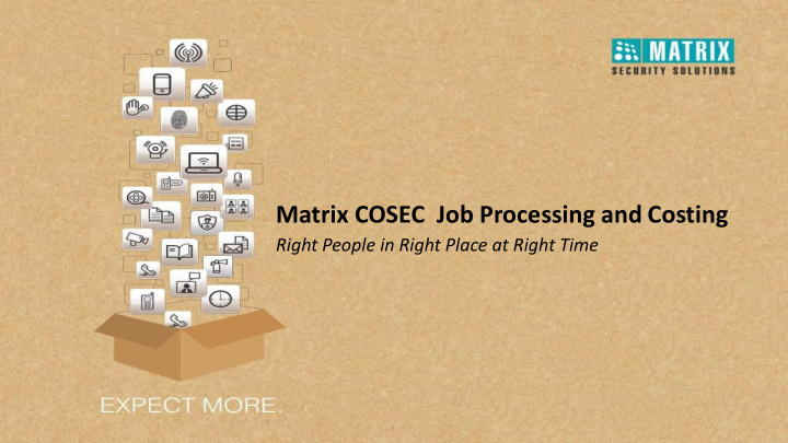 matrix cosec job processing and costing