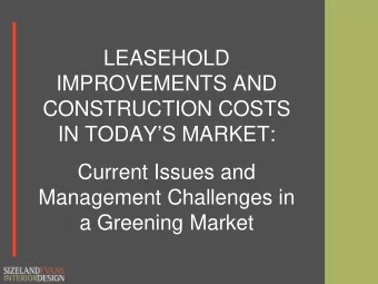 LEASEHOLD  IMPROVEMENTS AND  CONSTRUCTION COSTS  IN TODAYS MARKET:  Current Issues and