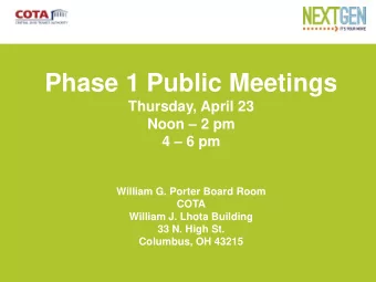 Phase 1 Public Meetings  Thursday, April 23 Noon  2 pm 4  6 pm  William G. Porter Board Room