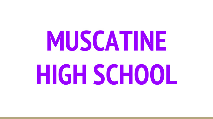 muscatine high school goals c omprehensive s chool i