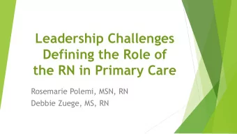 Defining the Role of  the RN in Primary Care  Rosemarie Polemi, MSN, RN  Debbie Zuege, MS, RN