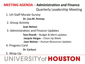 MEETING AGENDA  Administration and Finance  Quarterly Leadership Meeting  1. UH Staff Morale