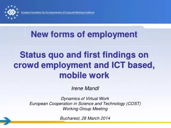 New forms of employment  Status quo and first findings on  crowd employment and ICT based,  mobile