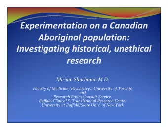 Experimentation on a Canadian Aboriginal population: Investigating historical, unethical  research