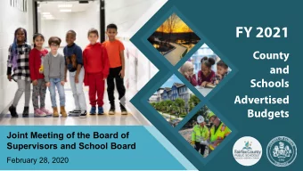 FY 2021  County  and  Schools  Advertised  Budgets  Joint Meeting of the Board of  Supervisors and