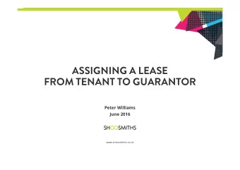 assigning a lease  from tenant to guarantor  Peter Williams  June 2016  www.shoosmiths.co.uk
