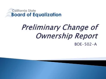 BOE-502-A  Law presumes a grant of title is a change in  ownership  Change in ownership =