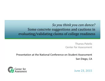 So you think you can dance?  Some concrete suggestions and cautions in  evaluating/validating