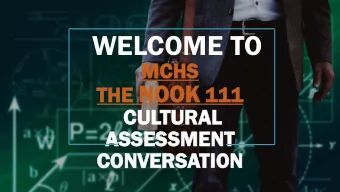 WELCOME TO  MCHS  MCHS THE NOOK NOOK 111  THE  111  CUL  CULTURAL  TURAL  ASSESS  ASSESSME  MENT